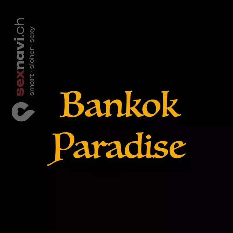 Bankok Paradise Bankok Paradise Basel